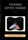 Yiddish Given Names : A Lexicon - eBook