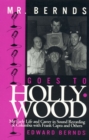 Mr. Bernds Goes to Hollywood : My Early Life and Career in Sound Recording at Columbia with Frank Capra and Others - eBook
