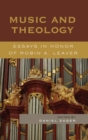 Music and Theology : Essays in Honor of Robin A. Leaver - eBook