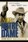 Mr. Notre Dame : The Life and Legend of Edward Moose Krause - eBook