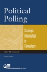 Political Polling : Strategic Information in Campaigns - eBook