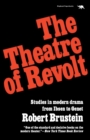 Theatre of Revolt : An Approach to Modern Drama - eBook