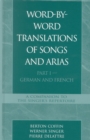 Word-By-Word Translations of Songs and Arias, Part I : German and French - eBook