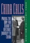 China Calls : Paving the Way for Nixon's Historic Journey to China - eBook