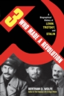 Three Who Made a Revolution : A Biographical History of Lenin, Trotsky, and Stalin - eBook