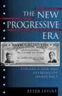 New Progressive Era : Toward a Fair and Deliberative Democracy - eBook