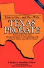 How to Live and Die with Texas Probate - eBook