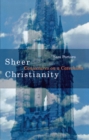 Sheer Christianity : Conjectures on a Catechism - eBook