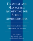 Financial and Managerial Accounting for School Administrators : Superintendents, School Business Administrators and Principals - eBook