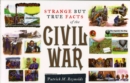 Strange but True Facts About the Civil War - eBook