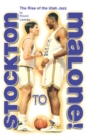 Stockton to Malone : The Rise of the Utah Jazz - eBook