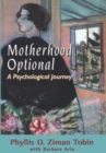Motherhood Optional : A Psychological Journey - eBook