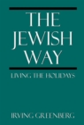 The Jewish Way : Living the Holidays - eBook