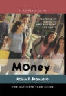 Money : Getting It, Using It, and Avoiding the Traps - eBook