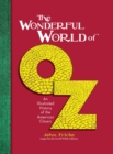 The Wonderful World of Oz : An Illustrated History of the American Classic - eBook