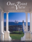 Our Point of View : Fourteen Years at a Maine Lilghthouse - eBook