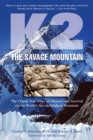 K2, The Savage Mountain : The Classic True Story Of Disaster And Survival On The World's Second-Highest Mountain - eBook