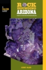 Rockhounding Arizona : A Guide To 75 Of The State's Best Rockhounding Sites - eBook