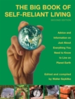 Big Book of Self-Reliant Living : Advice And Information On Just About Everything You Need To Know To Live On Planet Earth - eBook
