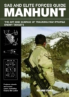 SAS and Elite Forces Guide Manhunt : The Art And Science Of Tracking High Value Enemy Targets - eBook