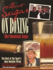 Bert Sugar on Boxing : The Best Of The Sport's Most Notable Writer - eBook