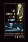 Hustler & The Champ : Willie Mosconi, Minnesota Fats, And The Rivalry That Defined Pool - eBook