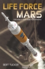 Life Force Mars : Creating a New Home for Mankind - eBook
