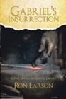 Gabriel's Insurrection : A Full Length Historical Drama - eBook