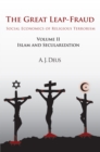 The Great Leap-Fraud : Social Economics of Religious Terrorism, Volume Ii: Islam and Secularization - eBook