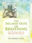 The Ins and Outs of Breathing : How We Learnt About the Body'S Most Vital Function - eBook