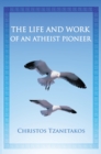 The Life and Work of an Atheist Pioneer - eBook