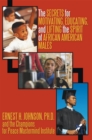 The Secrets for Motivating, Educating, and Lifting the Spirit of African American Males - eBook