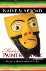 Naive & Abroad: Mexico : Painted Mask - eBook
