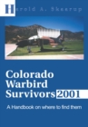 Colorado Warbird Survivors 2001 : A Handbook on Where to Find Them - eBook