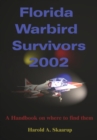 Florida Warbird Survivors 2002 : A Handbook on Where to Find Them - eBook