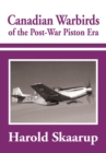 Canadian Warbirds of the Post-War Piston Era - eBook