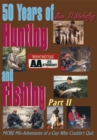 50 Years of Hunting and Fishing, Part 2 : More Mis-Adventures of a Guy Who Couldn't Quit - eBook