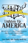Lighten Up, America : Odds and Not-So-Fat Ends of Weight Management - eBook