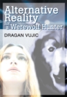 Alternative Reality for a Werewolf Hunter - eBook