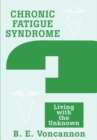 Chronic Fatigue Syndrome : Living with the Unknown - eBook