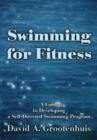 Swimming for Fitness : A Guide to Developing a Self-Directed Swimming Program - eBook