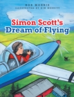 Simon Scott'S Dream of Flying - eBook