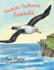 Fantastic Feathered Friends - eBook