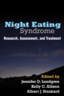 Night Eating Syndrome : Research, Assessment, and Treatment - eBook