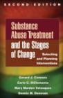 Substance Abuse Treatment and the Stages of Change, Second Edition : Selecting and Planning Interventions - Book