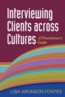 Interviewing Clients across Cultures : A Practitioner's Guide - eBook
