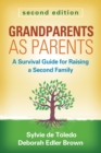 Grandparents as Parents, Second Edition : A Survival Guide for Raising a Second Family - eBook