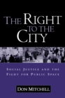 The Right to the City : Social Justice and the Fight for Public Space - eBook