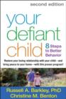 Your Defiant Child, Second Edition : Eight Steps to Better Behavior - Book