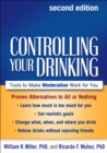 Controlling Your Drinking : Tools to Make Moderation Work for You - eBook